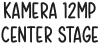 Kamera 12MP Center Stage